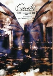 Gackt Live Tour 2000 MARS Visitor from the Sky La rminiscence' Poster