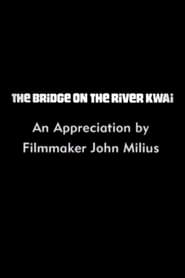 The Bridge on the River Kwai An Appreciation by Filmmaker John Milius' Poster