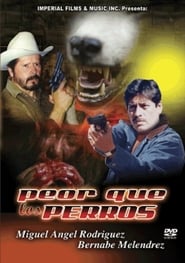 Peor que los perros' Poster