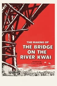 The Making of The Bridge on the River Kwai' Poster