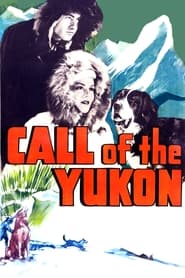 Call of The Yukon' Poster