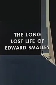 The Long Lost Life of Edward Smalley' Poster