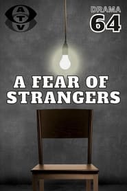 A Fear of Strangers' Poster