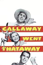 Callaway Went Thataway' Poster