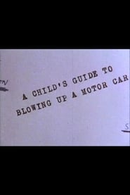 A Childs Guide to Blowing Up a Motor Car' Poster
