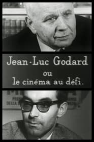 JeanLuc Godard ou Le cinma au dfi' Poster