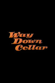 Way Down Cellar' Poster