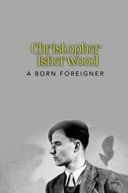 Christopher Isherwood A Born Foreigner