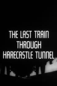 The Last Train Through Harecastle Tunnel' Poster