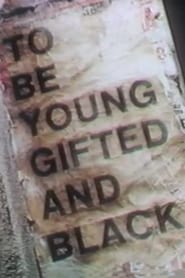 To Be Young Gifted and Black The World of Lorraine Hansberry in Her Own Words' Poster