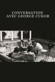 Conversation avec George Cukor' Poster