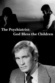 The Psychiatrist God Bless the Children' Poster