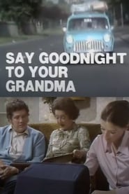 Say Goodnight to Your Grandma' Poster