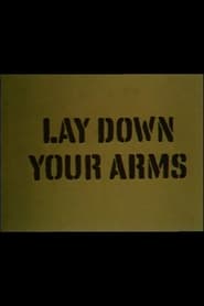 Lay Down Your Arms' Poster