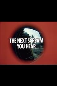 The Next Scream You Hear' Poster