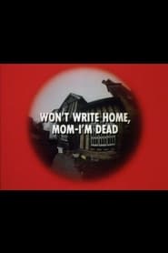 Wont Write Home MomIm Dead' Poster