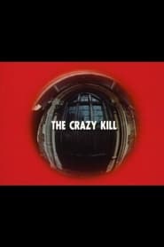 The Crazy Kill' Poster