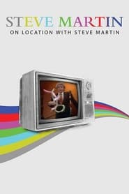 Steve Martin On Location with Steve Martin' Poster