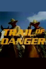 Trail of Danger' Poster
