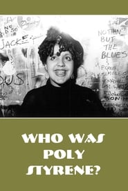 Who Is Poly Styrene' Poster