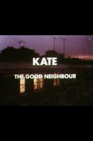 Kate the Good Neighbour' Poster