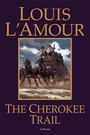 Louis LAmours The Cherokee Trail' Poster