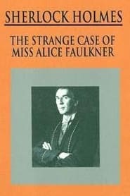 Sherlock Holmes The Strange Case of Alice Faulkner' Poster