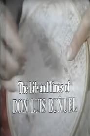 The Life and Times of Don Luis Buuel' Poster