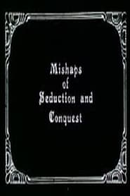 Mishaps of Seduction and Conquest' Poster