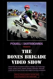Powell Peralta The Bones Brigade Video Show' Poster