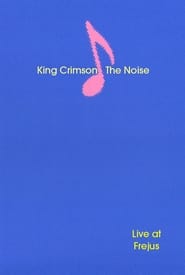 King Crimson The Noise Live at Frejus' Poster