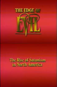 The Edge of Evil The Rise of Satanism in North America' Poster