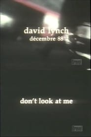 David Lynch Dont Look at Me' Poster
