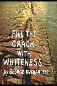 Fill Thy Crack with Whiteness' Poster