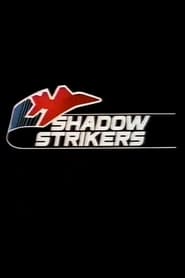 Shadow Strikers' Poster