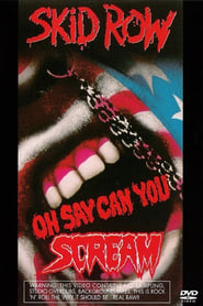 Skid Row Oh Say Can You Scream' Poster