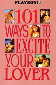 Playboy 101 Ways to Excite Your Lover