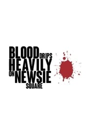Blood Drips Heavily on Newsie Square' Poster