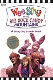 Wee Sing in the Big Rock Candy Mountains' Poster