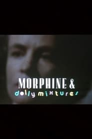 Morphine and Dolly Mixtures' Poster