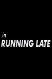 Running Late' Poster