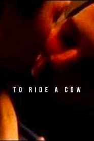 To Ride a Cow' Poster