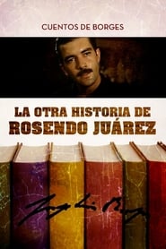 La otra historia de Rosendo Jurez' Poster