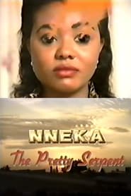 Nneka the Pretty Serpent' Poster