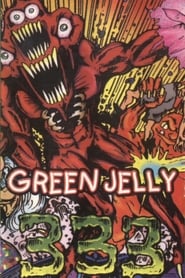 Green Jelly 333' Poster