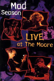 Mad Season  Live at the Moore' Poster