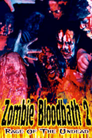 Zombie Bloodbath 2 Rage of the Undead' Poster