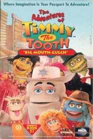 The Adventures of Timmy the Tooth Big Mouth Gulch