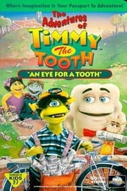 The Adventures of Timmy the Tooth An Eye for a Tooth