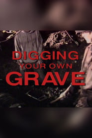 Digging Your Own Grave' Poster